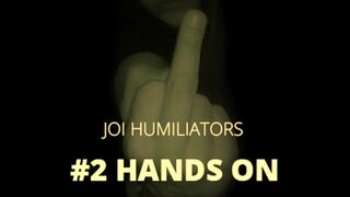 2 Hands ON Humiliator Collect them all