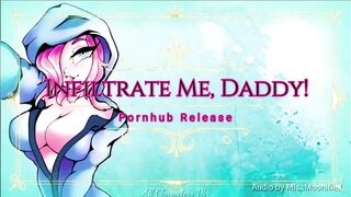 Infiltrate Me, Daddy! (Erotic Audio)