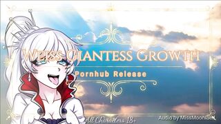 Weiss Giantess Growth (Erotic Fetish Audio)