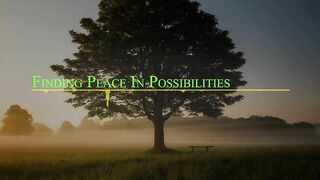 Finding Peace In Possibilities (Official Music Video).