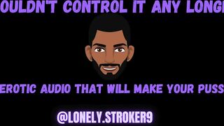 "I Couldnt Control Myself After Thinking About You" Audio To Touch Yourself To. Asmr Male.