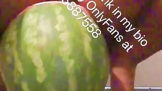 Shoving a huge watermelon in my pussy be like…