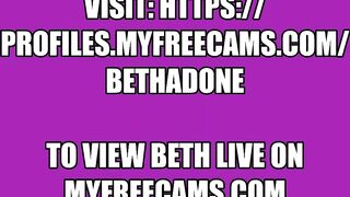 Watch Beth LIVE on myfreecams