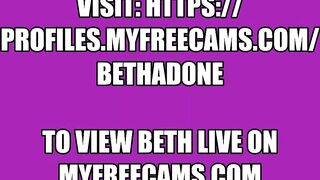 Watch Beth LIVE on myfreecams