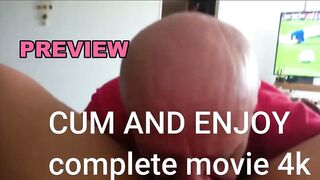 PREVIEW OF COMPLETE 4K MOVIE CUM AND ENJOY WITH CUMANDRIDE6 AND OLPR